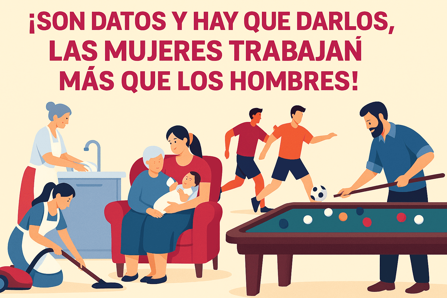 SON DATOS Y HAY QUE DARLOS, LAS MUJERES TRABAJAN MÁS QUE LOS HOMBRES!